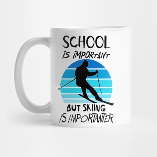 School Is Important But Skiing Is Importanter Funny Shirt Mug